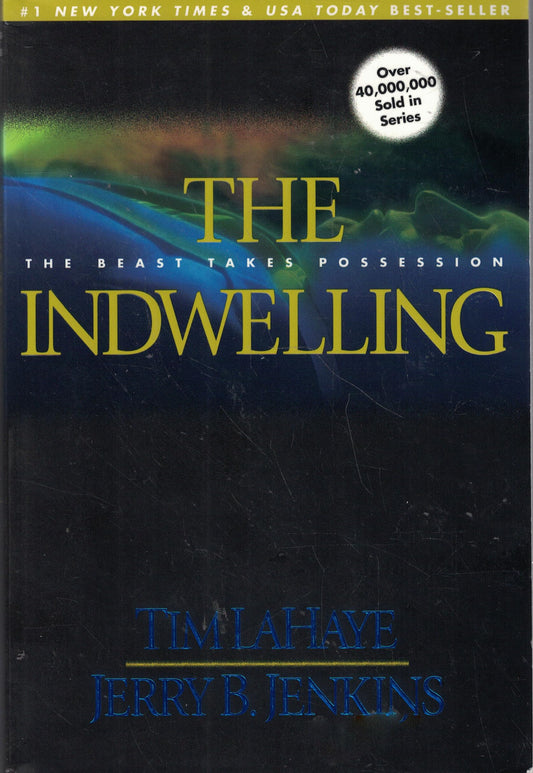 The Indwelling: The Beast Takes Possession (Left Behind No. 7) The Happy Book Stack
