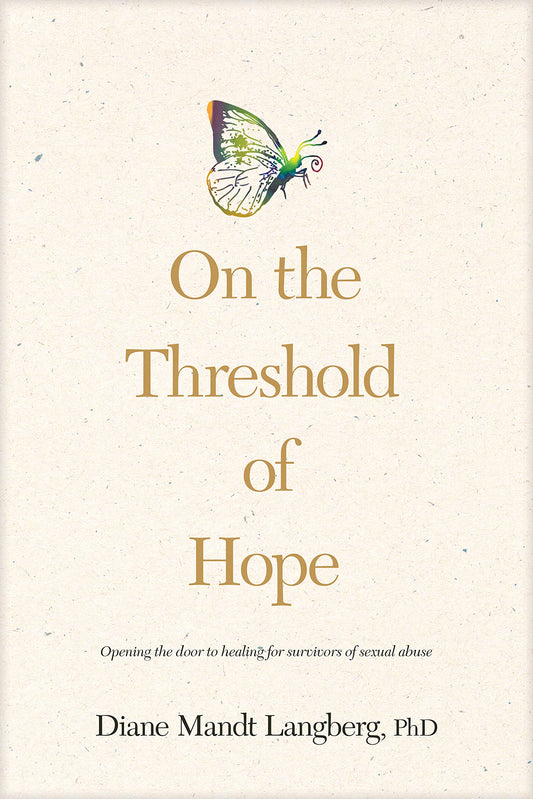 On the Threshold of Hope: Opening the Door to Healing for Survivors of Sexual Abuse (Aacc Counseling Library) The Happy Book Stack