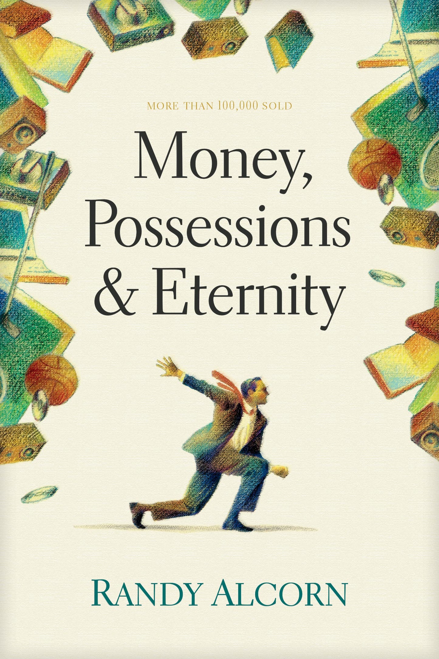 Money, Possessions, and Eternity: A Comprehensive Guide to What the Bible Says about Financial Stewardship, Generosity, Materialism, Retirement, Financial Planning, Gambling, Debt, and More The Happy Book Stack