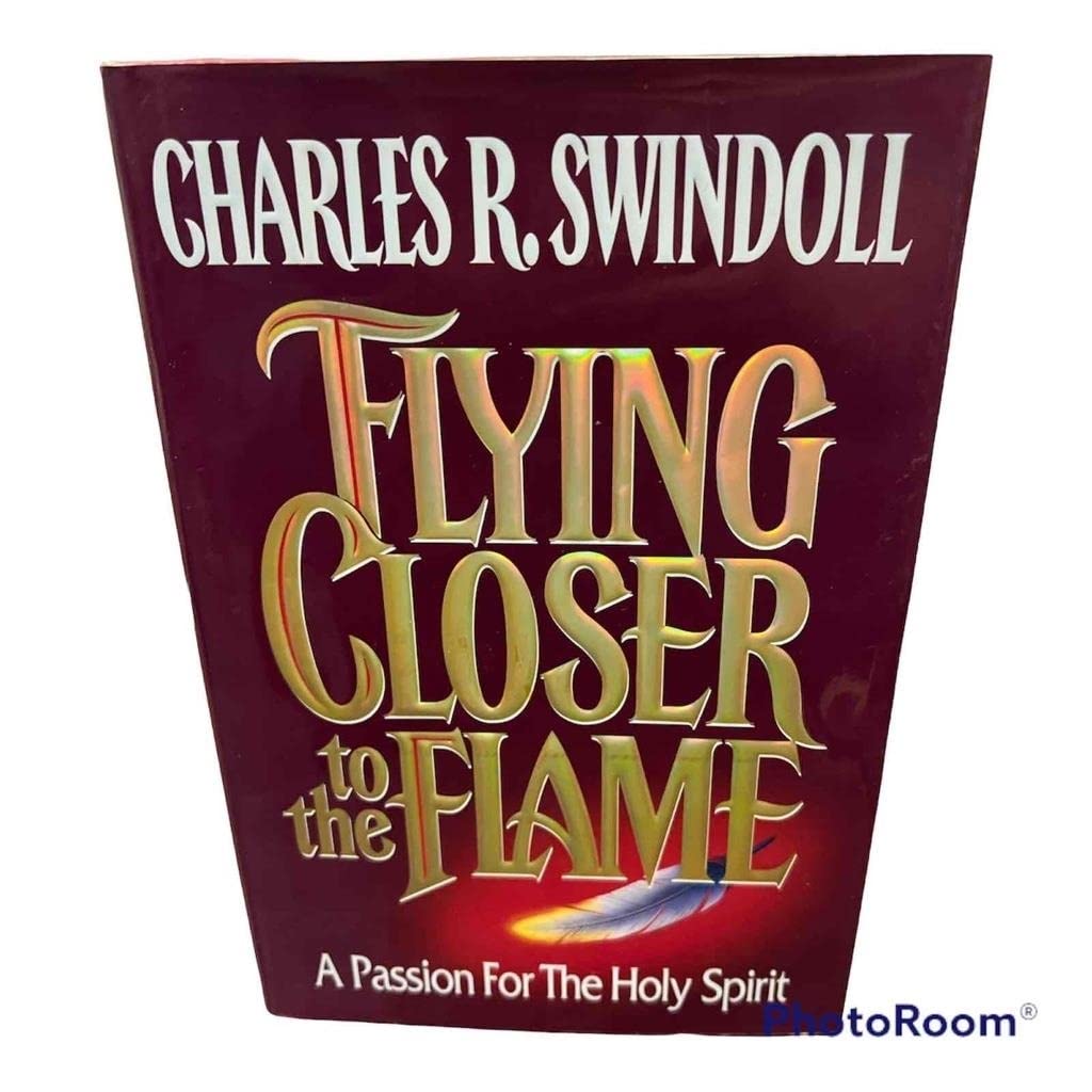Flying Closer to the Flame: A Passion for the Holy Spirit The Happy Book Stack