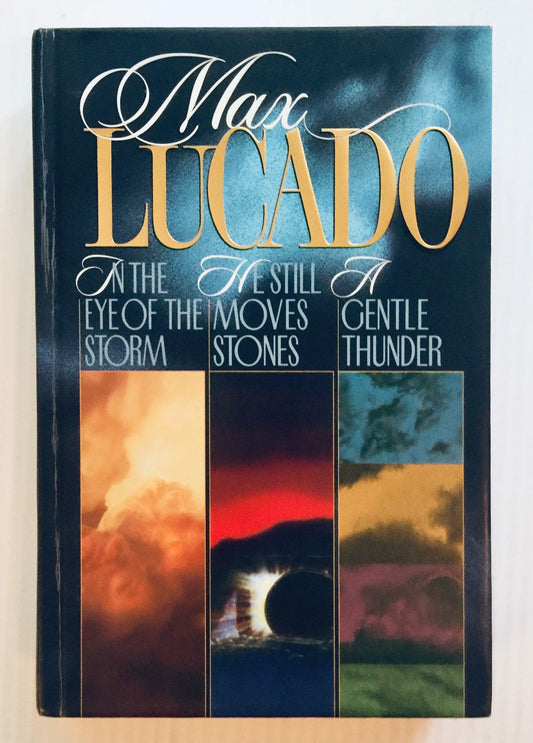 Max Lucado 3 in 1 includes In the Eye of the Storm, He Still Moves Stones, A Gentle Thunder and Discussion Guide The Happy Book Stack