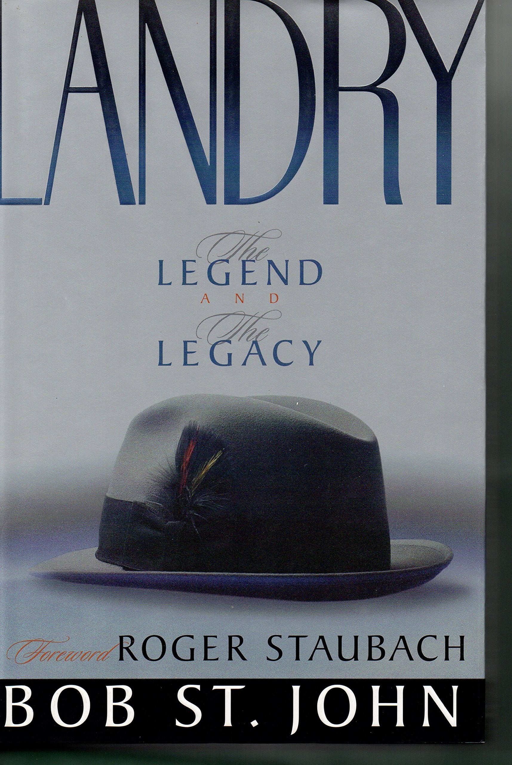 Landry: The Legend and the Legacy The Happy Book Stack
