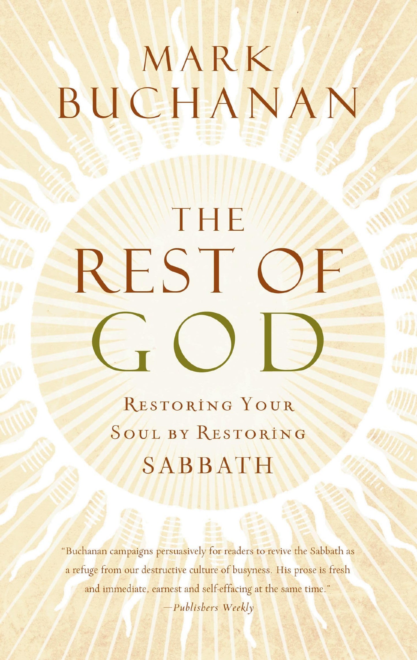 The Rest of God: Restoring Your Soul by Restoring Sabbath The Happy Book Stack