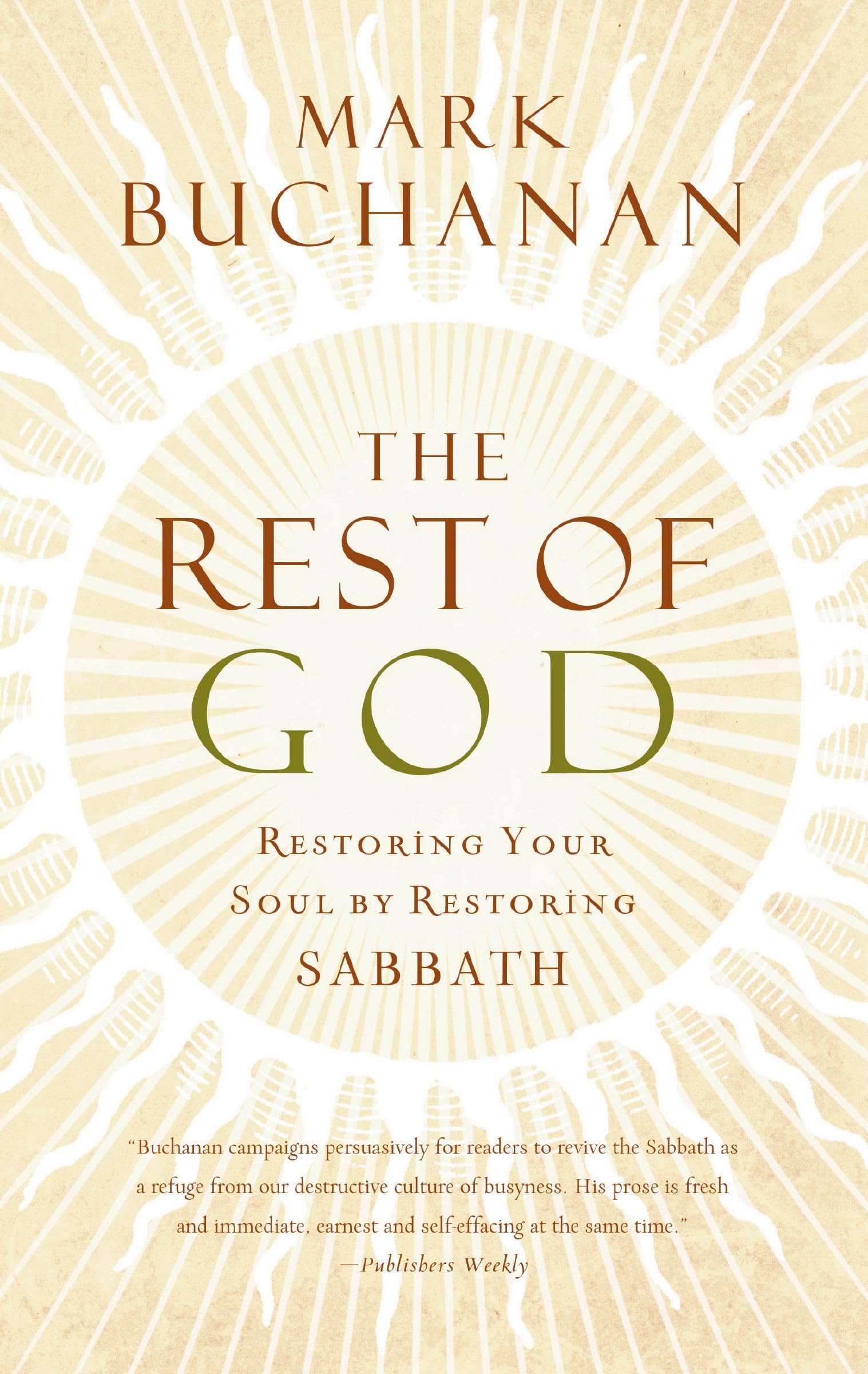 The Rest of God: Restoring Your Soul by Restoring Sabbath The Happy Book Stack