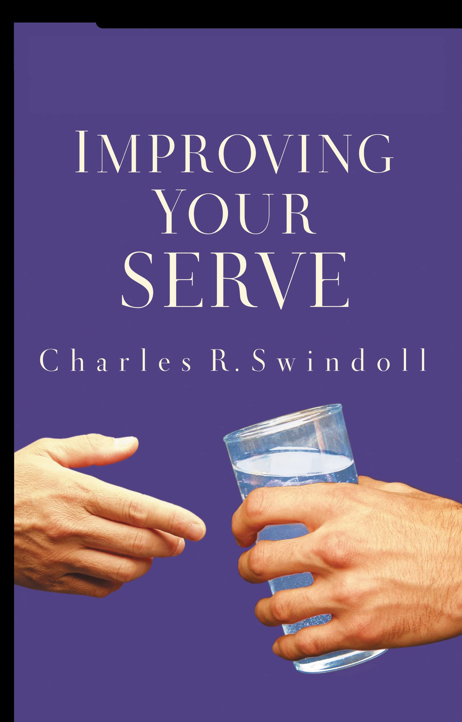 Improving Your Serve: The Art of Unselfish Living The Happy Book Stack