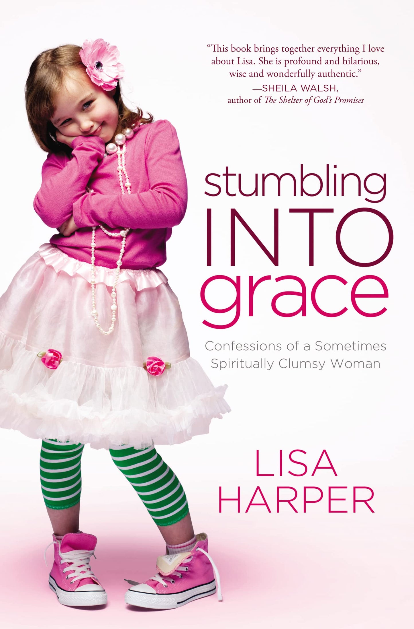 Stumbling Into Grace: Confessions of a Sometimes Spiritually Clumsy Woman The Happy Book Stack