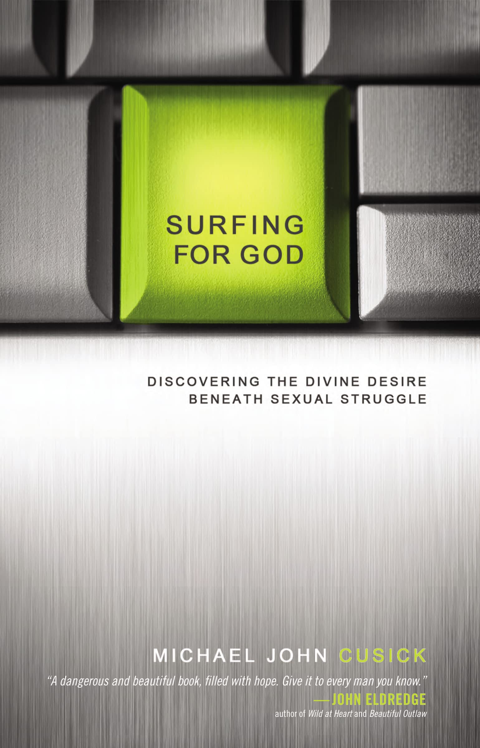 Surfing for God: Discovering the Divine Desire Beneath Sexual Struggle The Happy Book Stack