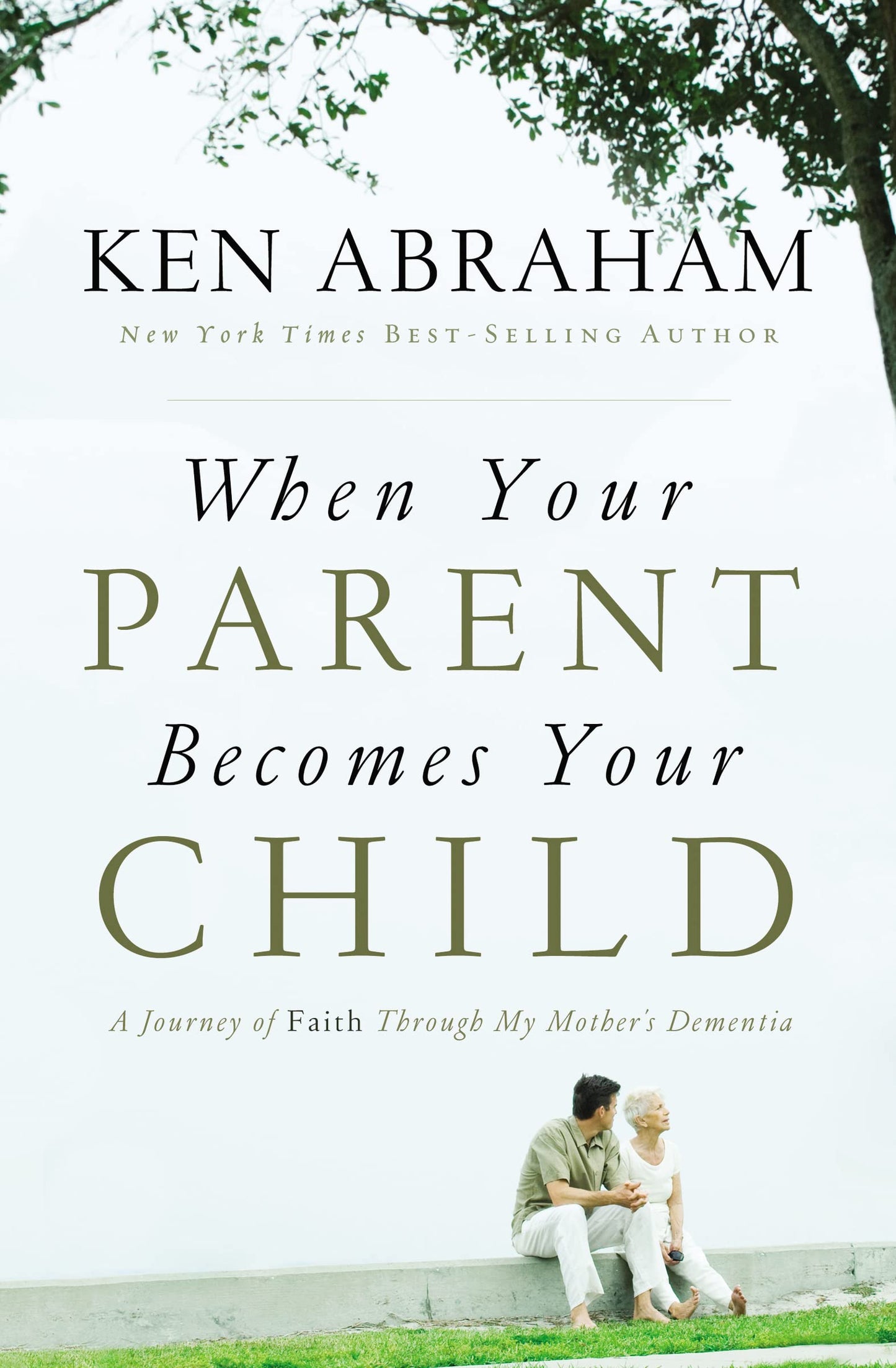 When Your Parent Becomes Your Child: A Journey of Faith Through My Mother's Dementia The Happy Book Stack