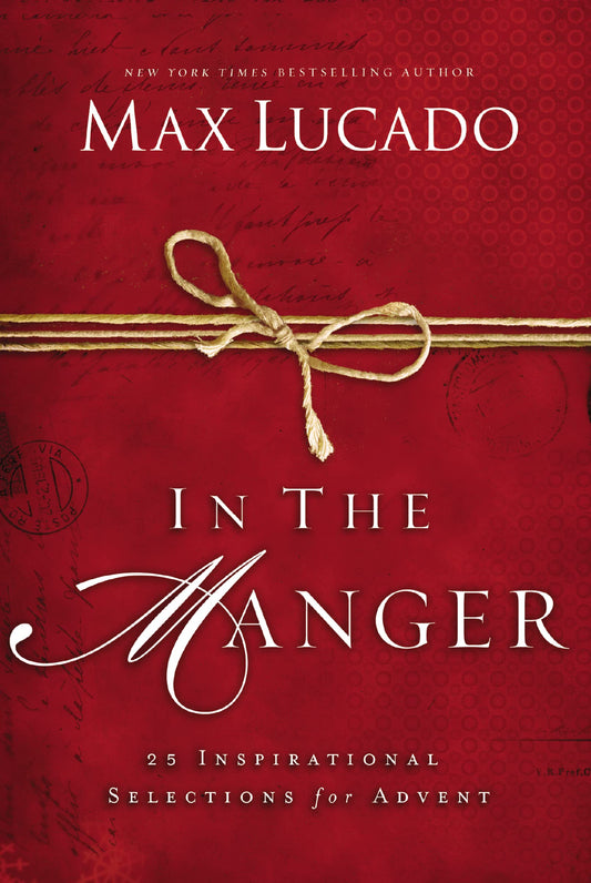 In the Manger: 25 Inspirational Selections for Advent (A 25-Day Christmas Devotional) – The Perfect Christian Gift for the Holiday Season The Happy Book Stack