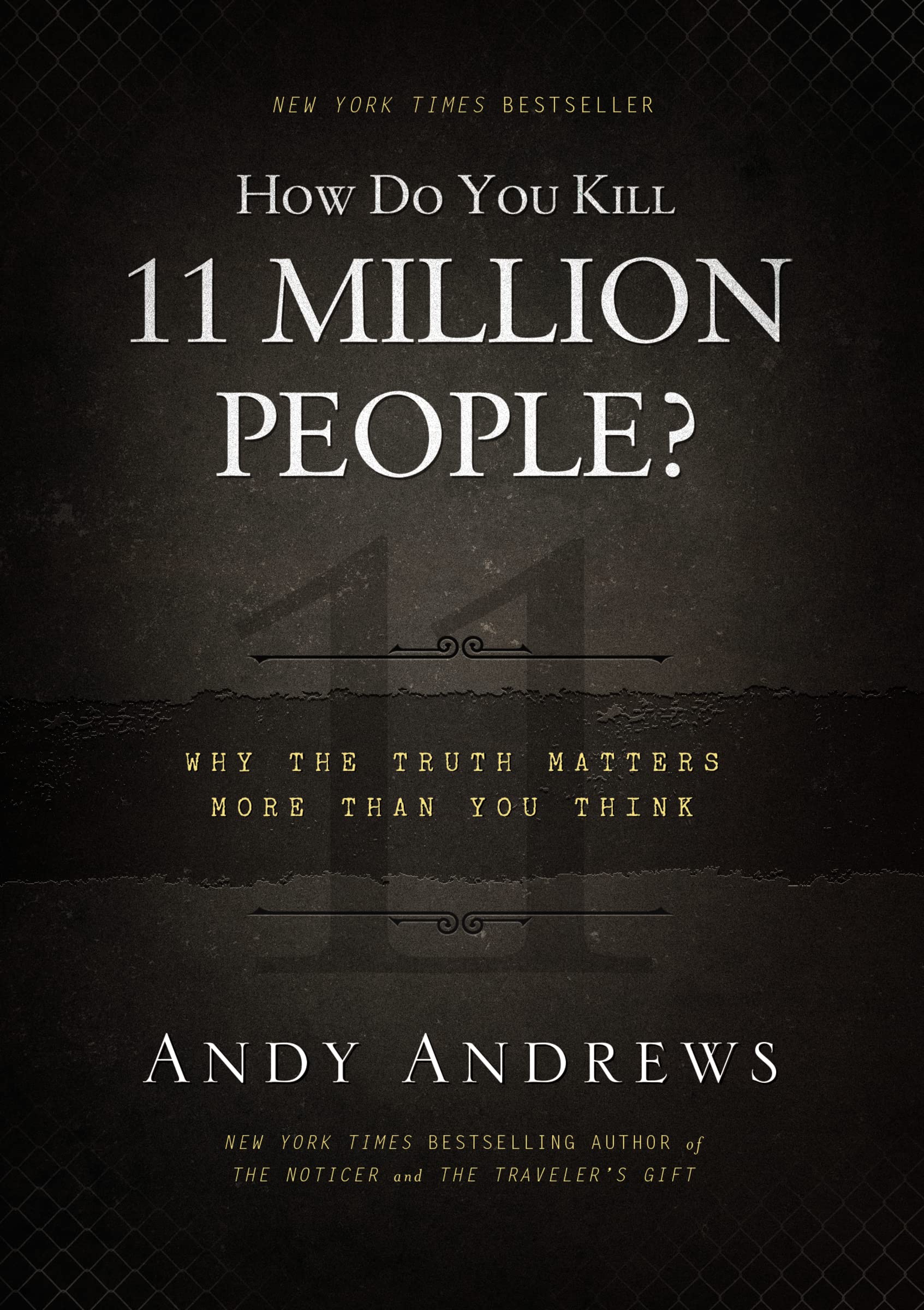 How Do You Kill 11 Million People?: Why the Truth Matters More Than You Think The Happy Book Stack