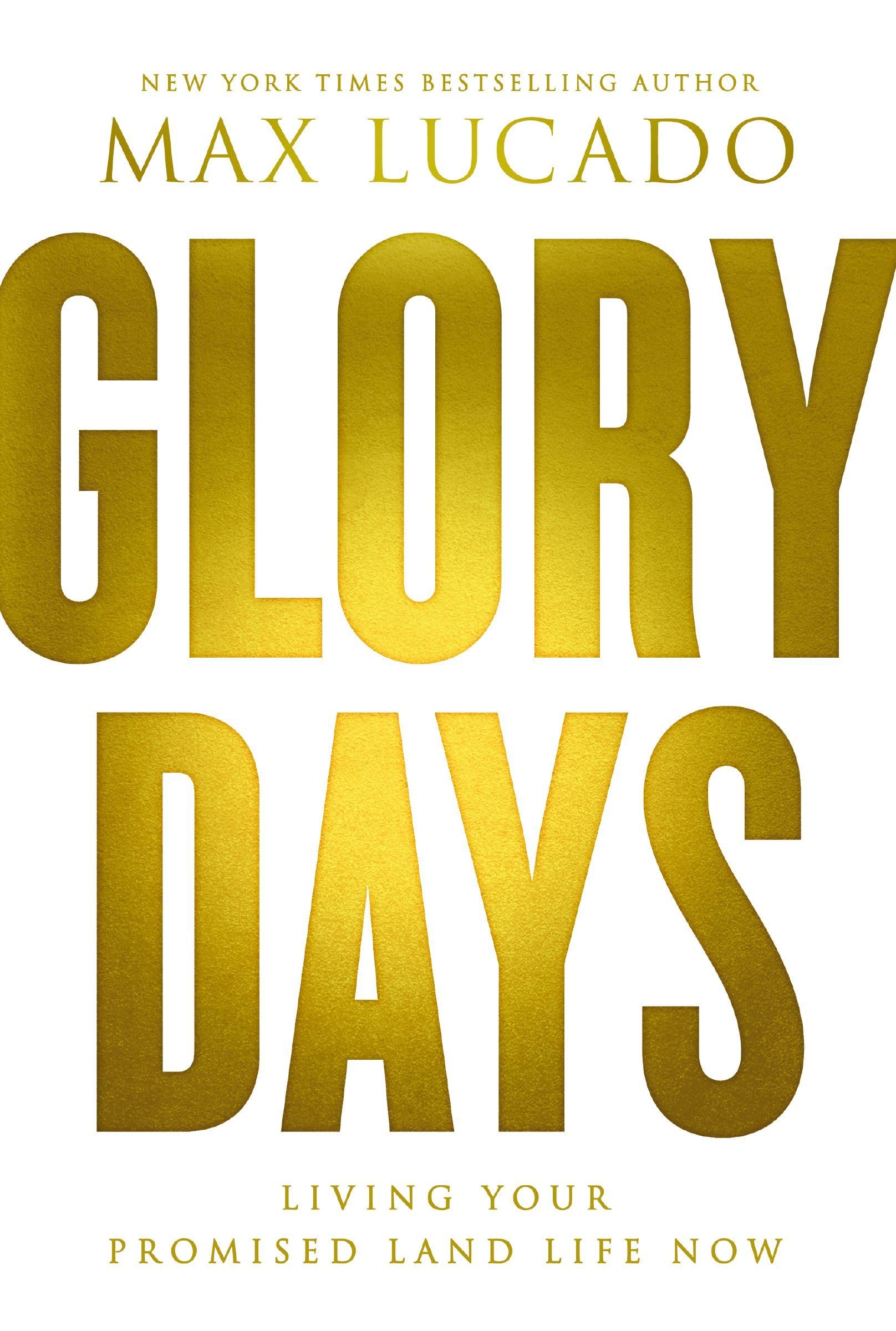 Glory Days: Living Your Promised Land Life Now The Happy Book Stack