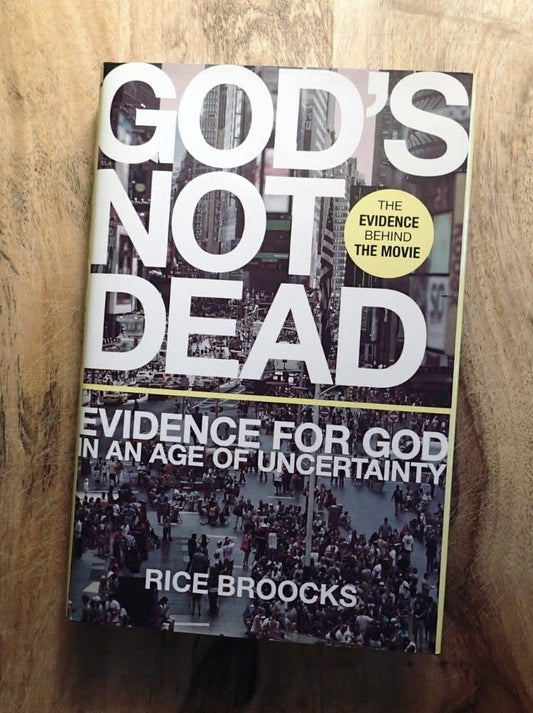 God's Not Dead: Evidence for God in an Age of Uncertainty The Happy Book Stack