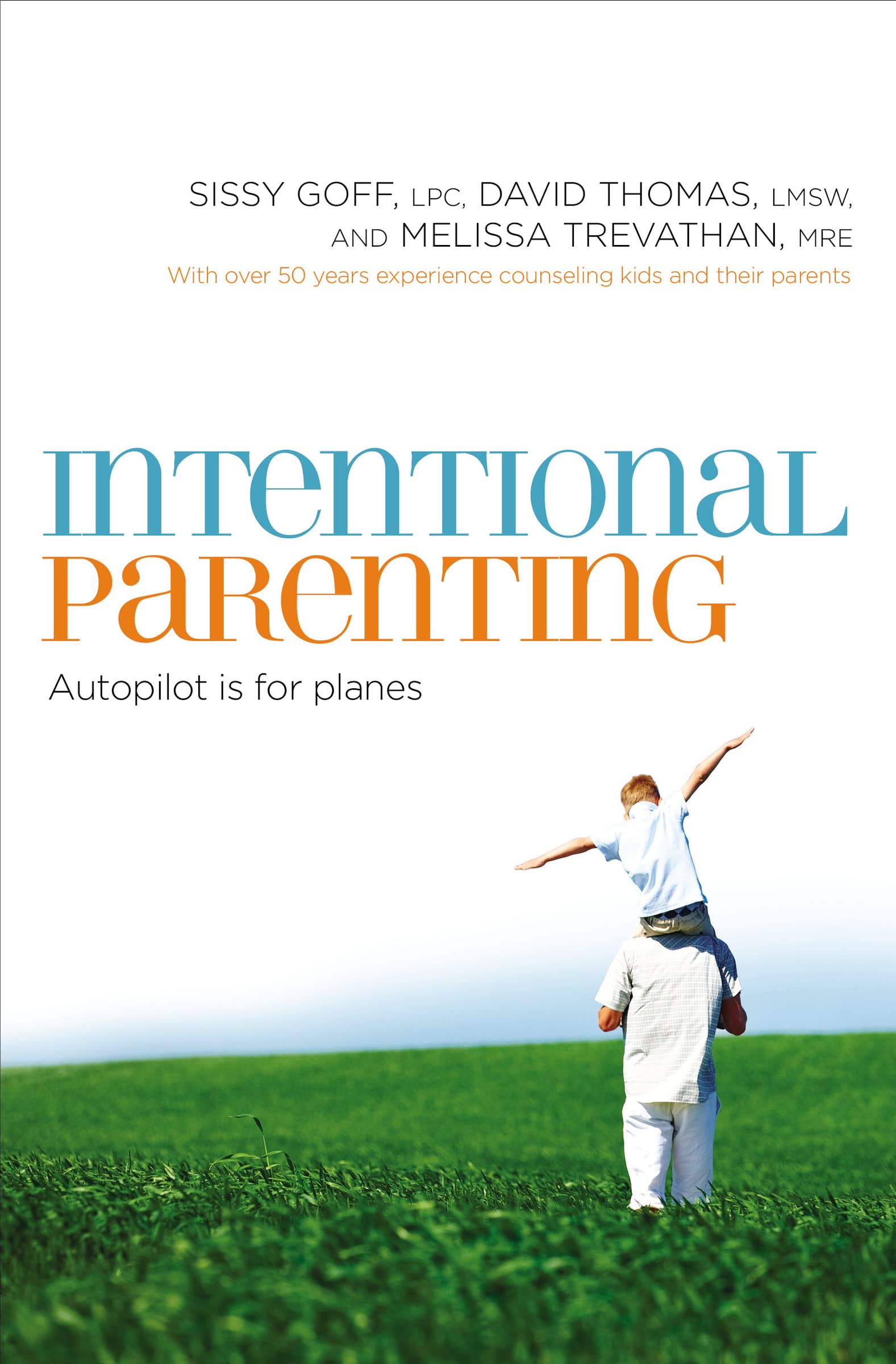 Intentional Parenting: Autopilot Is for Planes The Happy Book Stack