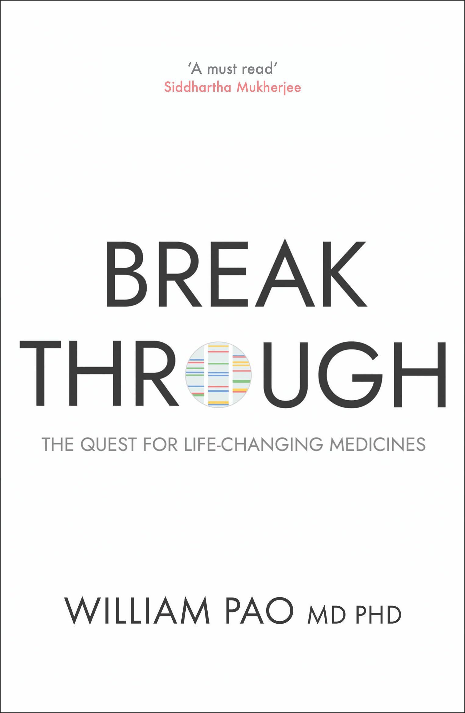 Breakthrough: The Quest for Life-Changing Medicines The Happy Book Stack