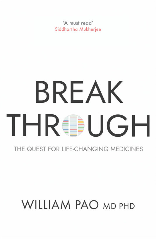 Breakthrough: The Quest for Life-Changing Medicines The Happy Book Stack