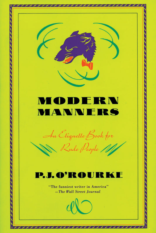 Modern Manners: An Etiquette Book for Rude People The Happy Book Stack