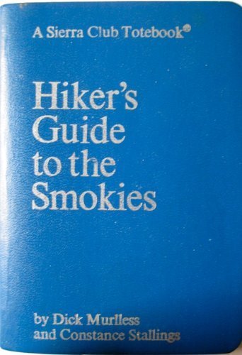 Hiker's Guide to the Smokies (Sierra Club Totebook Series) - 7729