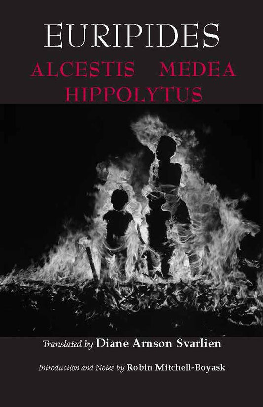 Euripides: Alcestis, Medea, Hippolytus The Happy Book Stack