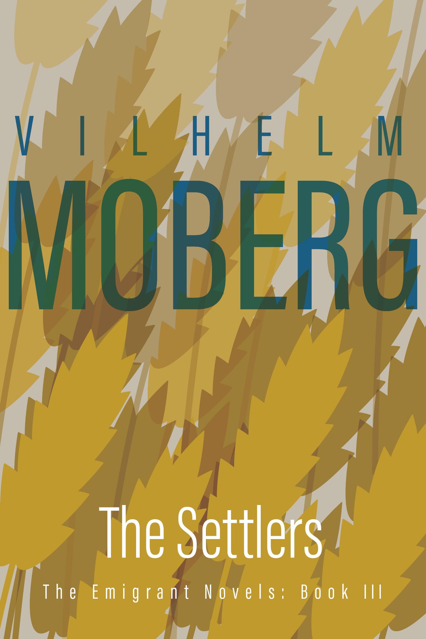 The Settlers: The Emigrant Novels: Book III The Happy Book Stack
