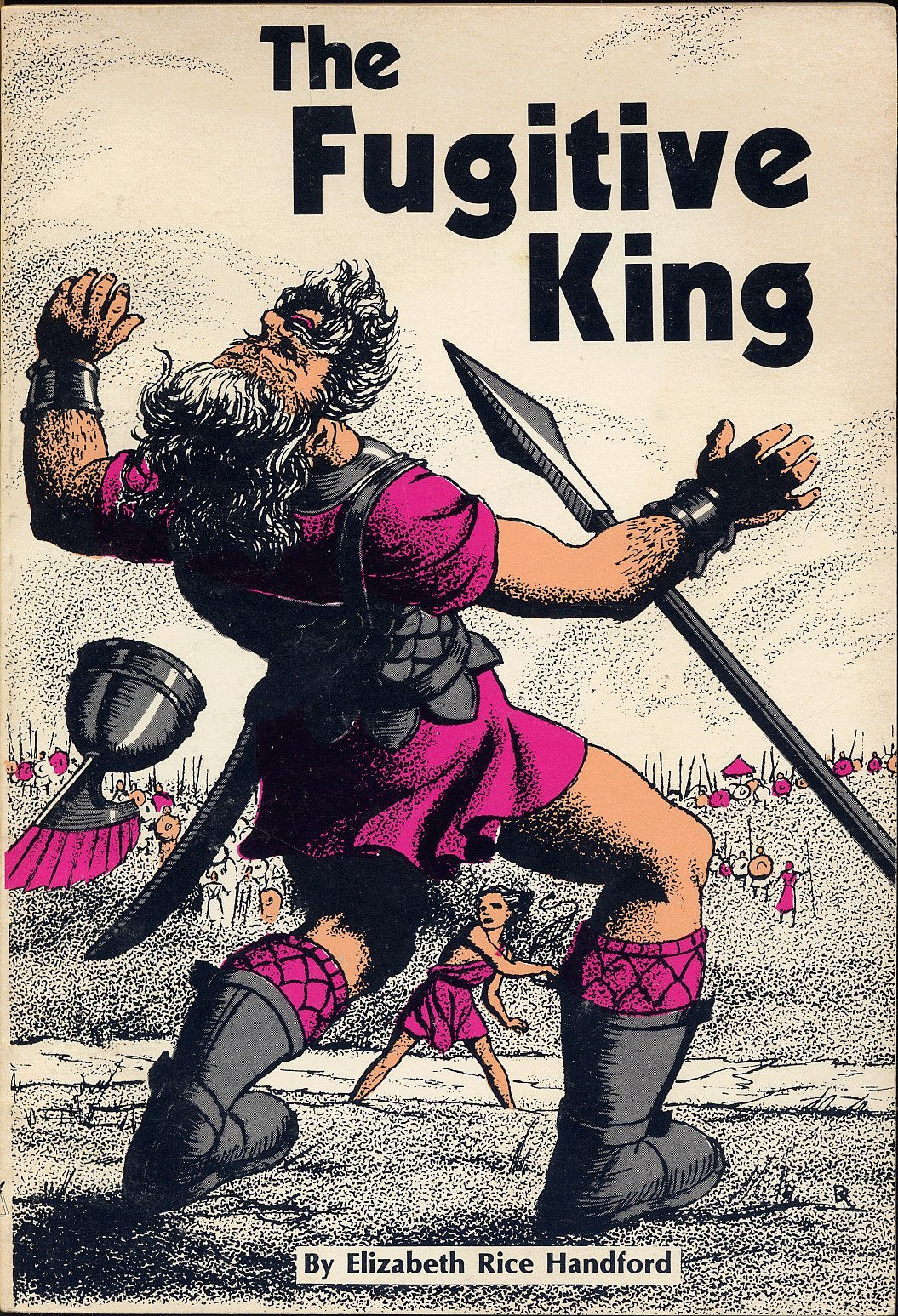 The fugitive king: The story of David from shepherd boy to king over God's chosen people, Israel The Happy Book Stack