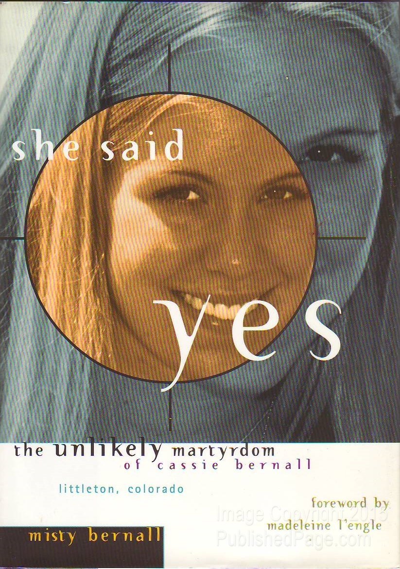 She Said Yes: The Unlikely Martyrdom Of Cassie Bernall The Happy Book Stack