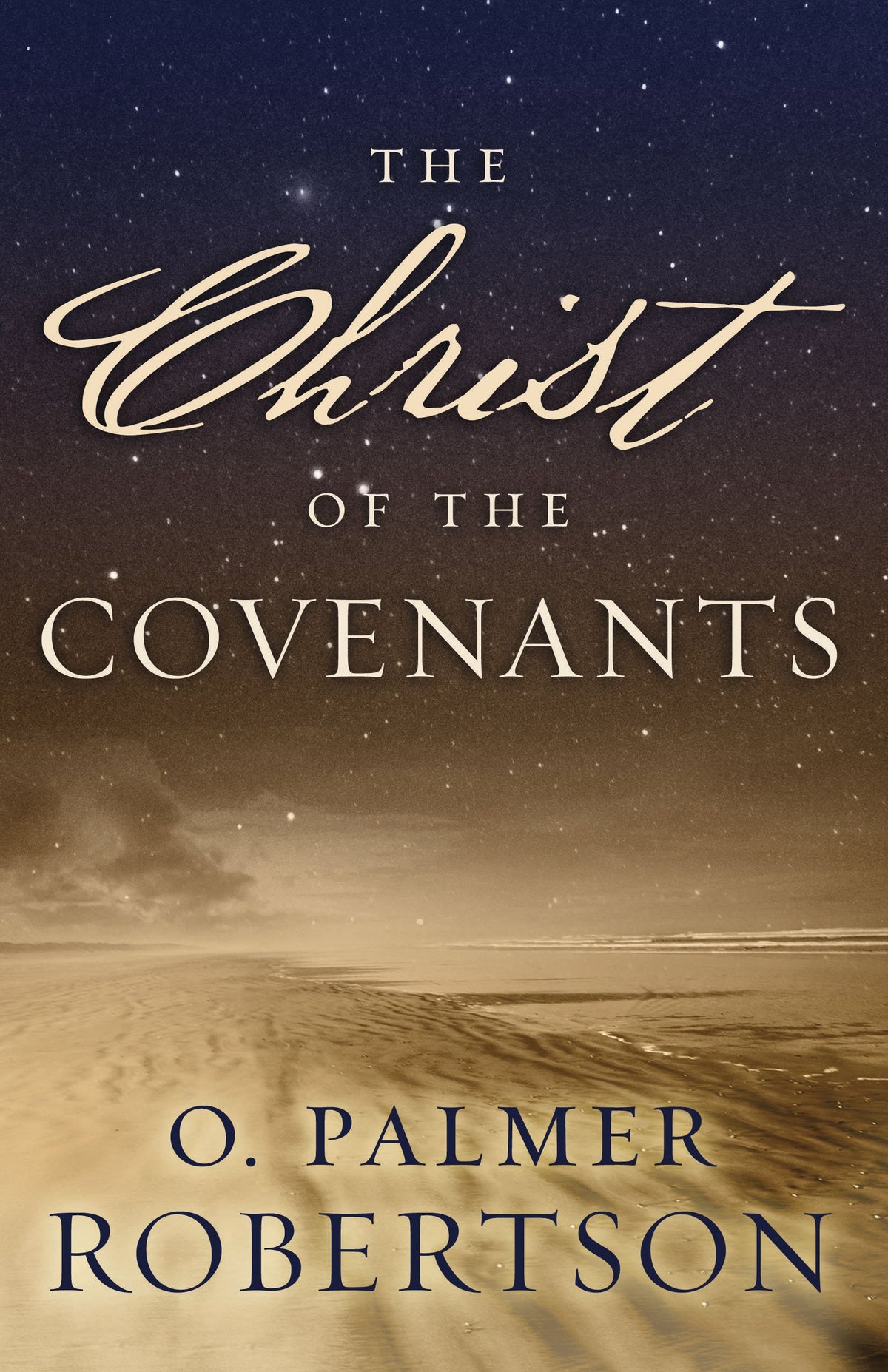 The Christ of the Covenants The Happy Book Stack