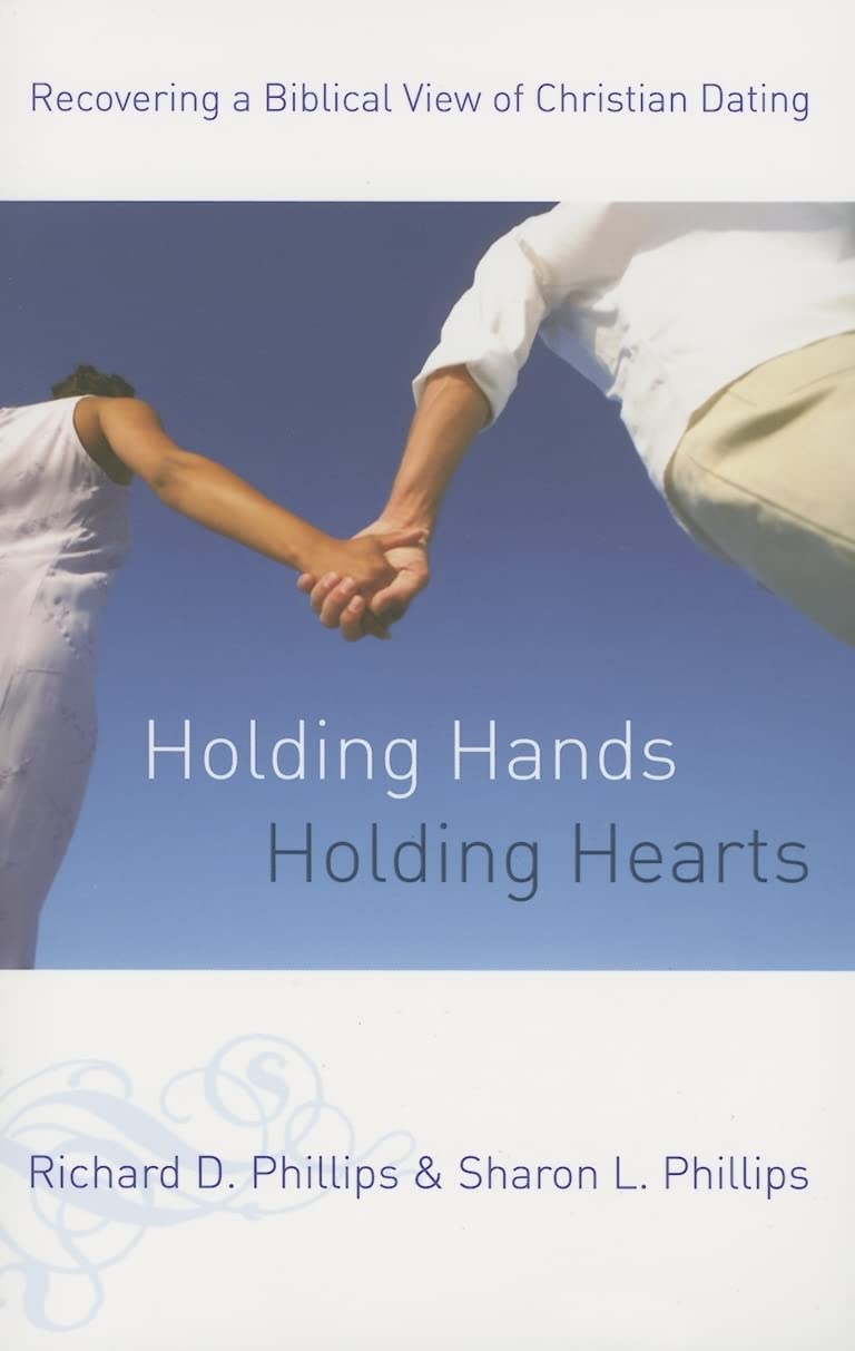 Holding Hands, Holding Hearts: Recovering a Biblical View of Christian Dating The Happy Book Stack