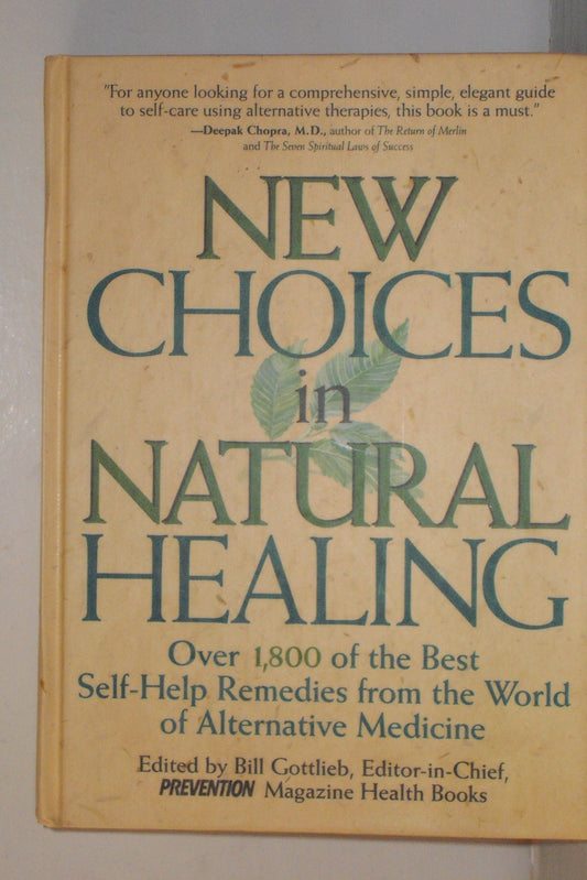 New Choices In Natural Healing: Over 1,800 of the Best Self-Help Remedies from the World of Alternative Medicine The Happy Book Stack