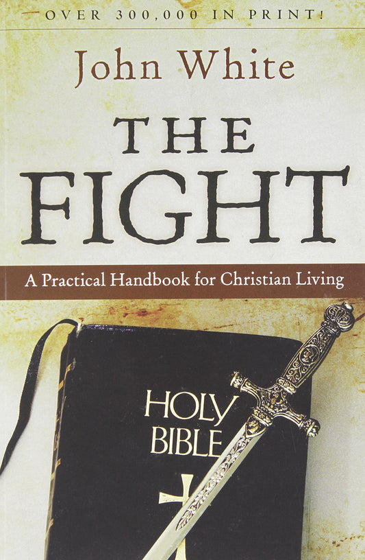 The Fight: A Practical Handbook to Christian Living (Cover may vary) The Happy Book Stack