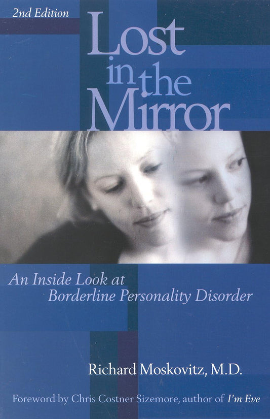 Lost in the Mirror: An Inside Look at Borderline Personality Disorder The Happy Book Stack