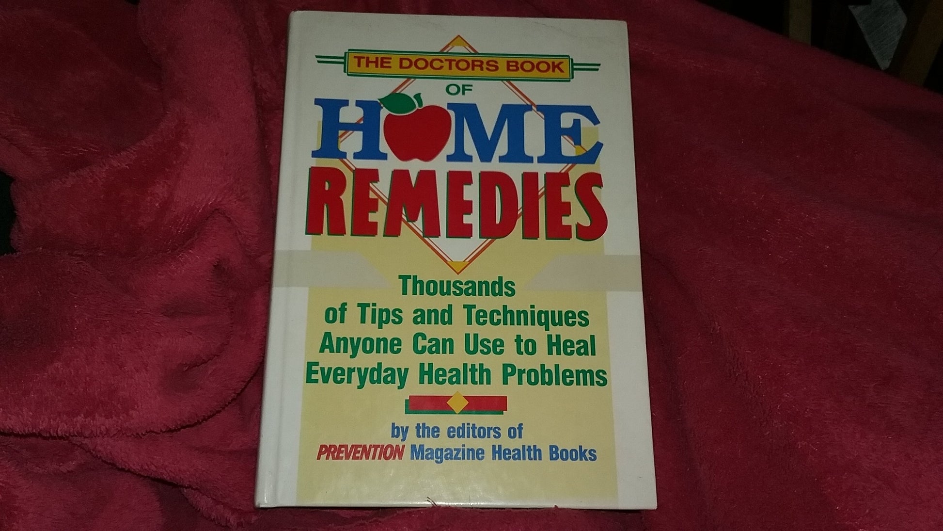 The Doctor's Book of Home Remedies: Thousands of Tips and Techniques Anyone Can Use to Heal Everyday Health Problems The Happy Book Stack