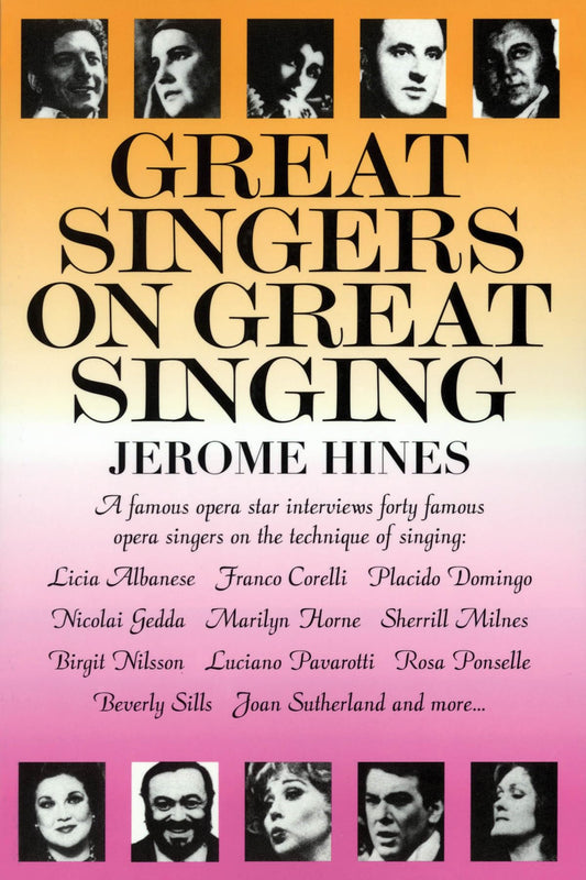 Great Singers on Great Singing: A Famous Opera Star Interviews 40 Famous Opera Singers on the Technique of Singing (Limelight) The Happy Book Stack