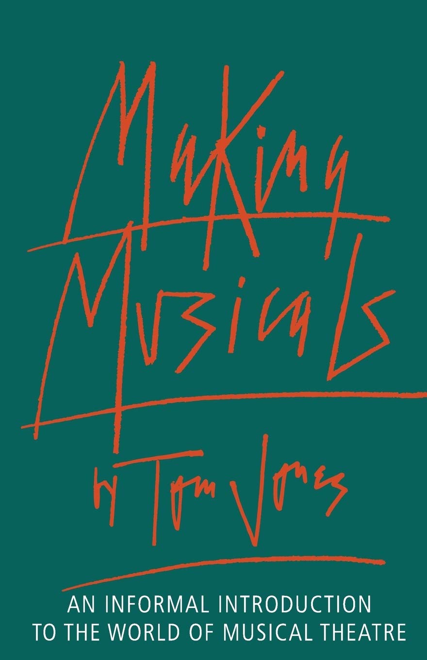 Making Musicals: An Informal Introduction to the World of Musical Theater (Limelight) The Happy Book Stack