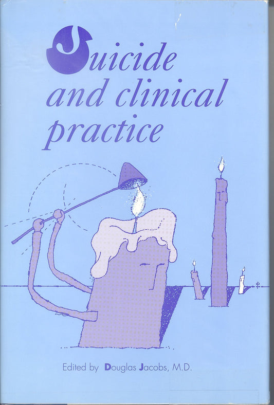 Suicide and Clinical Practice (Clinical Practice, 21) - 589