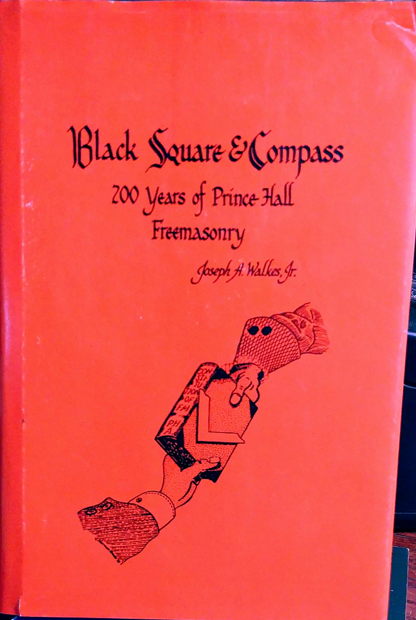 Black Square and Compass: 200 Years of Prince Hall Freemasonry - 1646