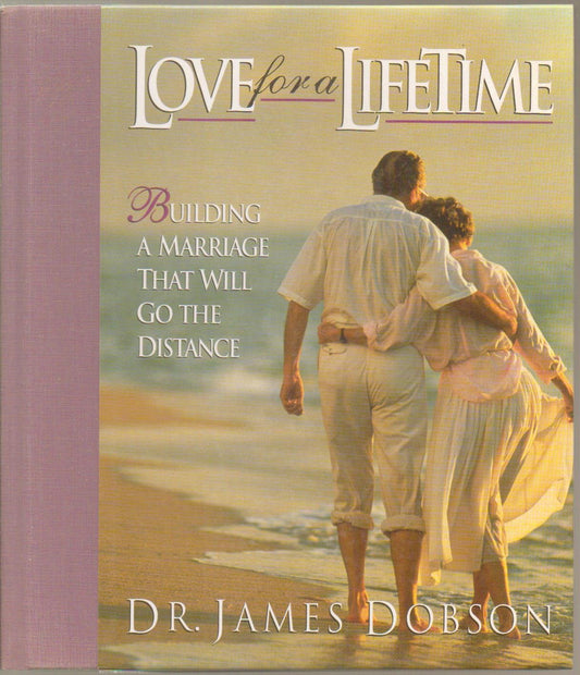 Love for a Lifetime: Building a Marriage That Will Go the Distance - 2456