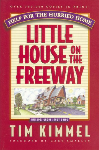 Little House on the Freeway: Help for the Hurried Home The Happy Book Stack