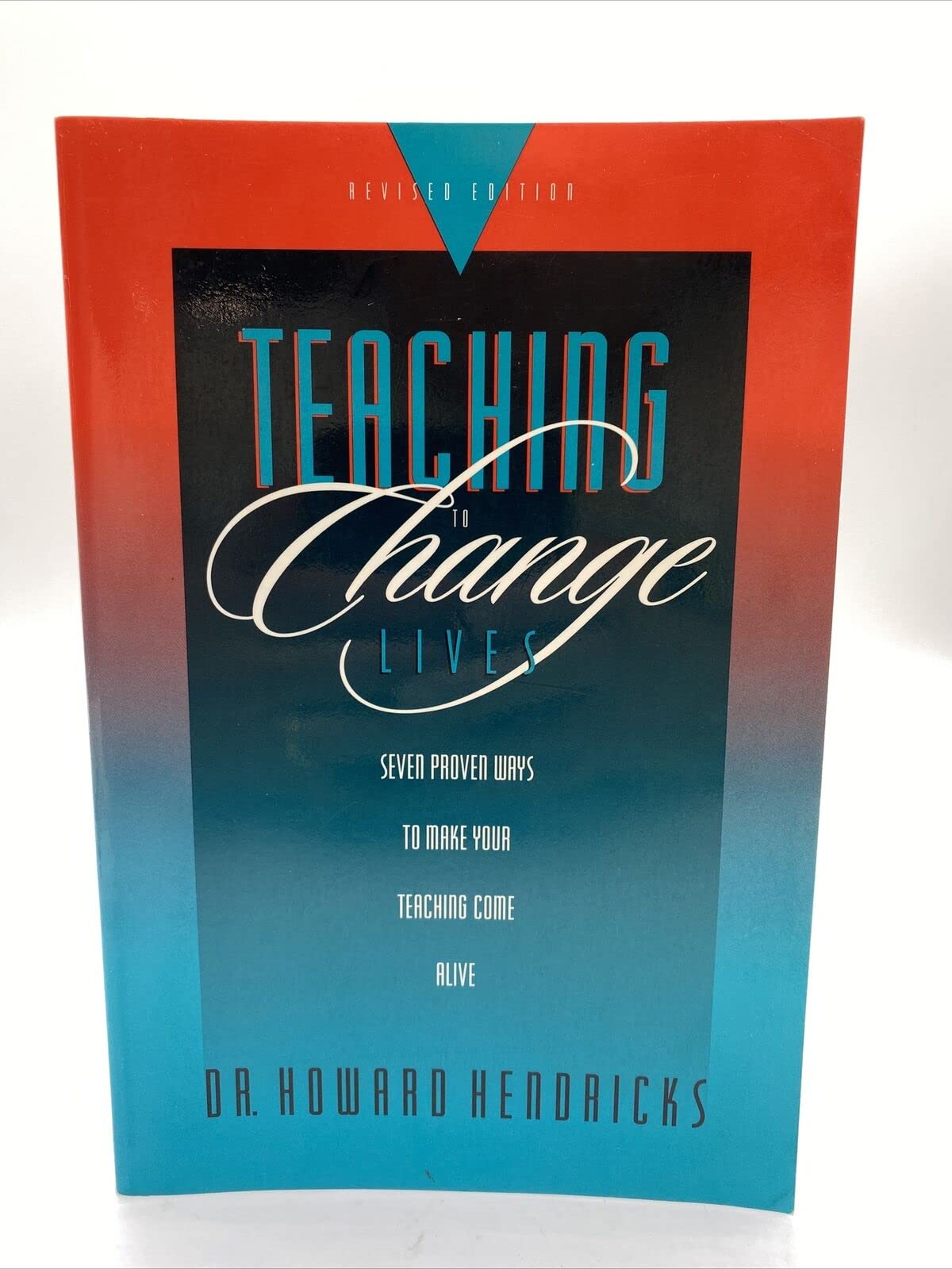 Teaching to Change Lives: Seven Proven Ways to Make Your Teaching Come Alive The Happy Book Stack