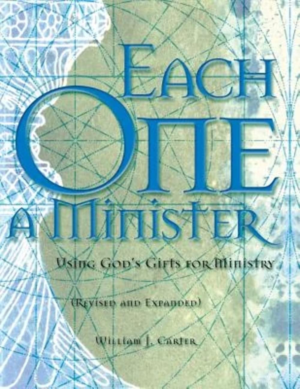 Each One a Minister: Using God's Gifts for Ministry - 4632