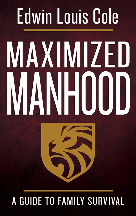 Maximized Manhood: A Guide to Family Survival The Happy Book Stack