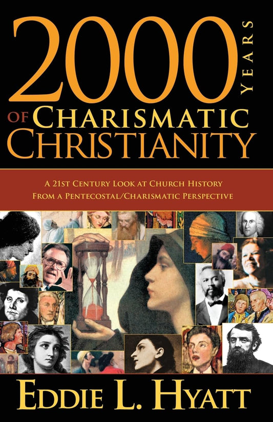 2000 Years Of Charismatic Christianity: A 21st century look at church history from a pentecostal/charismatic prospective The Happy Book Stack