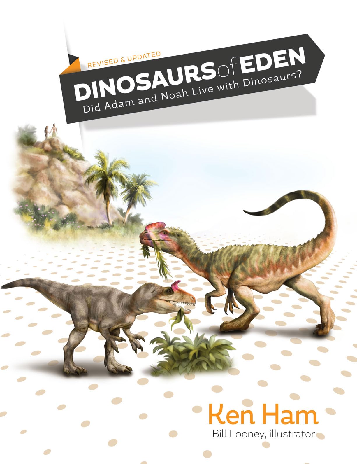 Dinosaurs of Eden: Did Adam and Noah Live with Dinosaurs? The Happy Book Stack