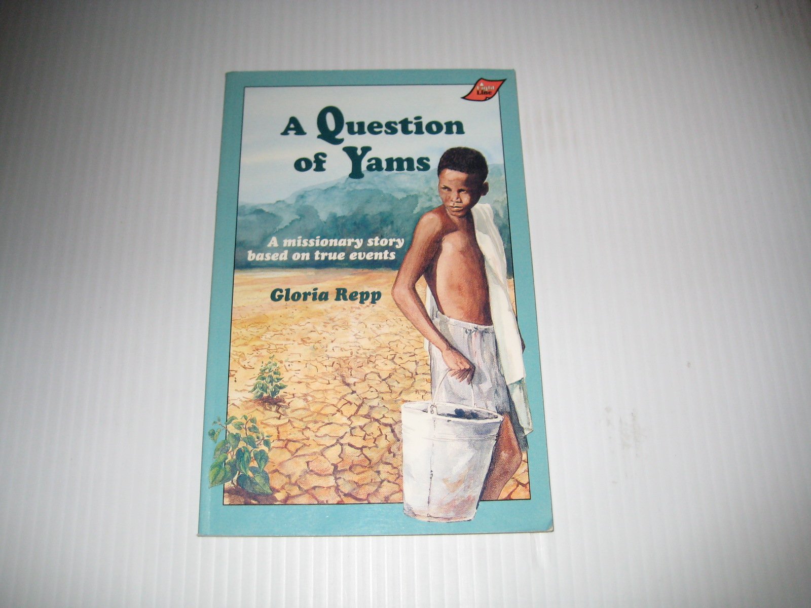 A Question of Yams: A Missionary Story Based on True Events The Happy Book Stack