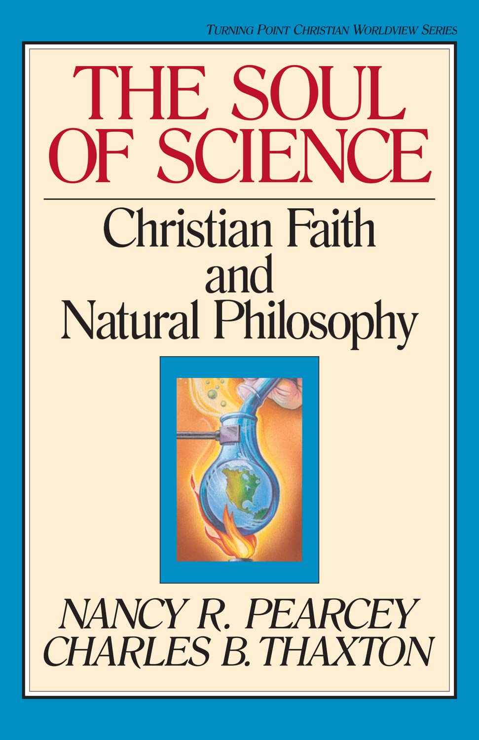 The Soul of Science: Christian Faith and Natural Philosophy (Volume 16) (Turning Point Christian Worldview Series, 16) The Happy Book Stack