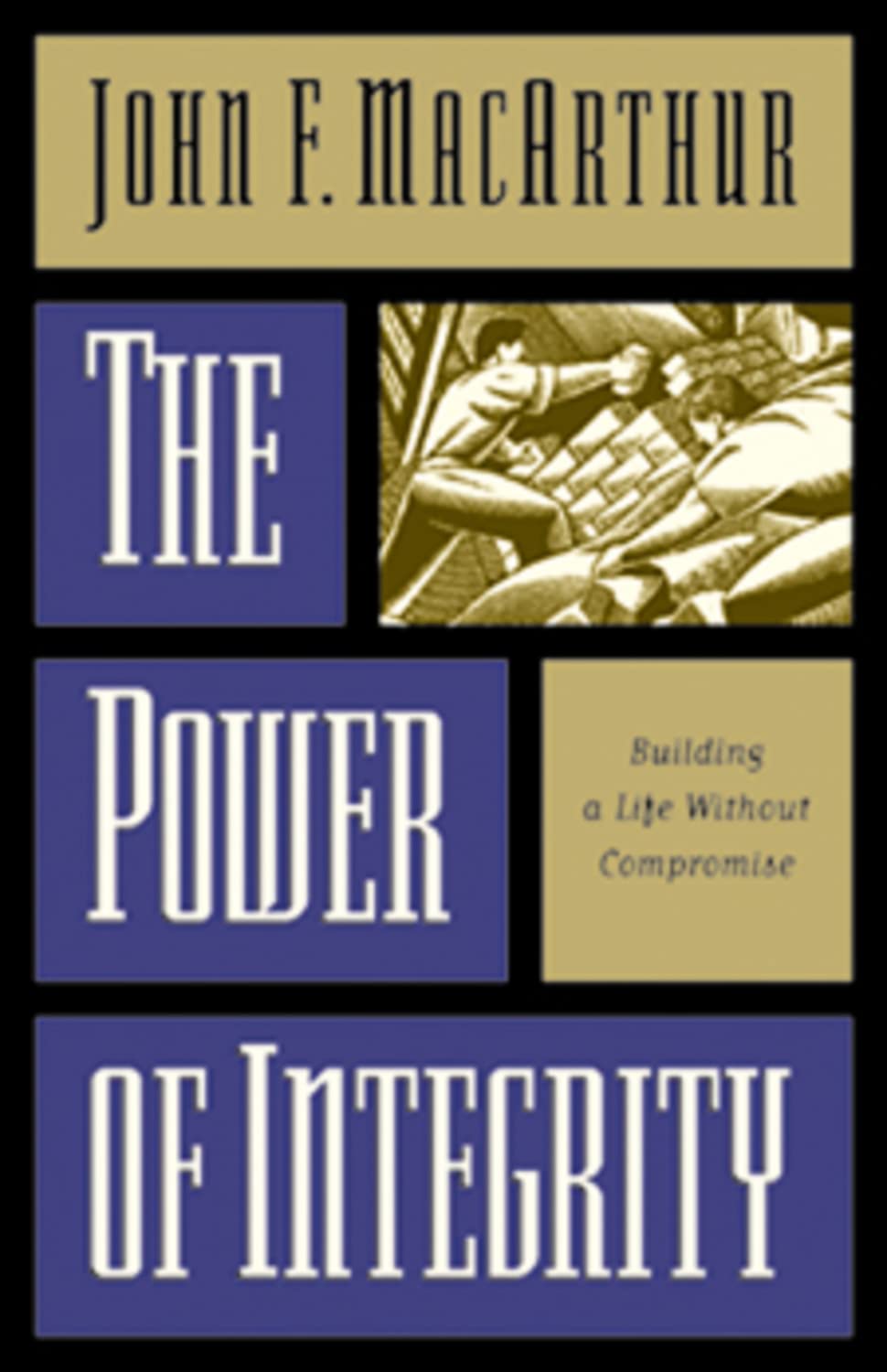 The Power of Integrity: Building a Life Without Compromise The Happy Book Stack
