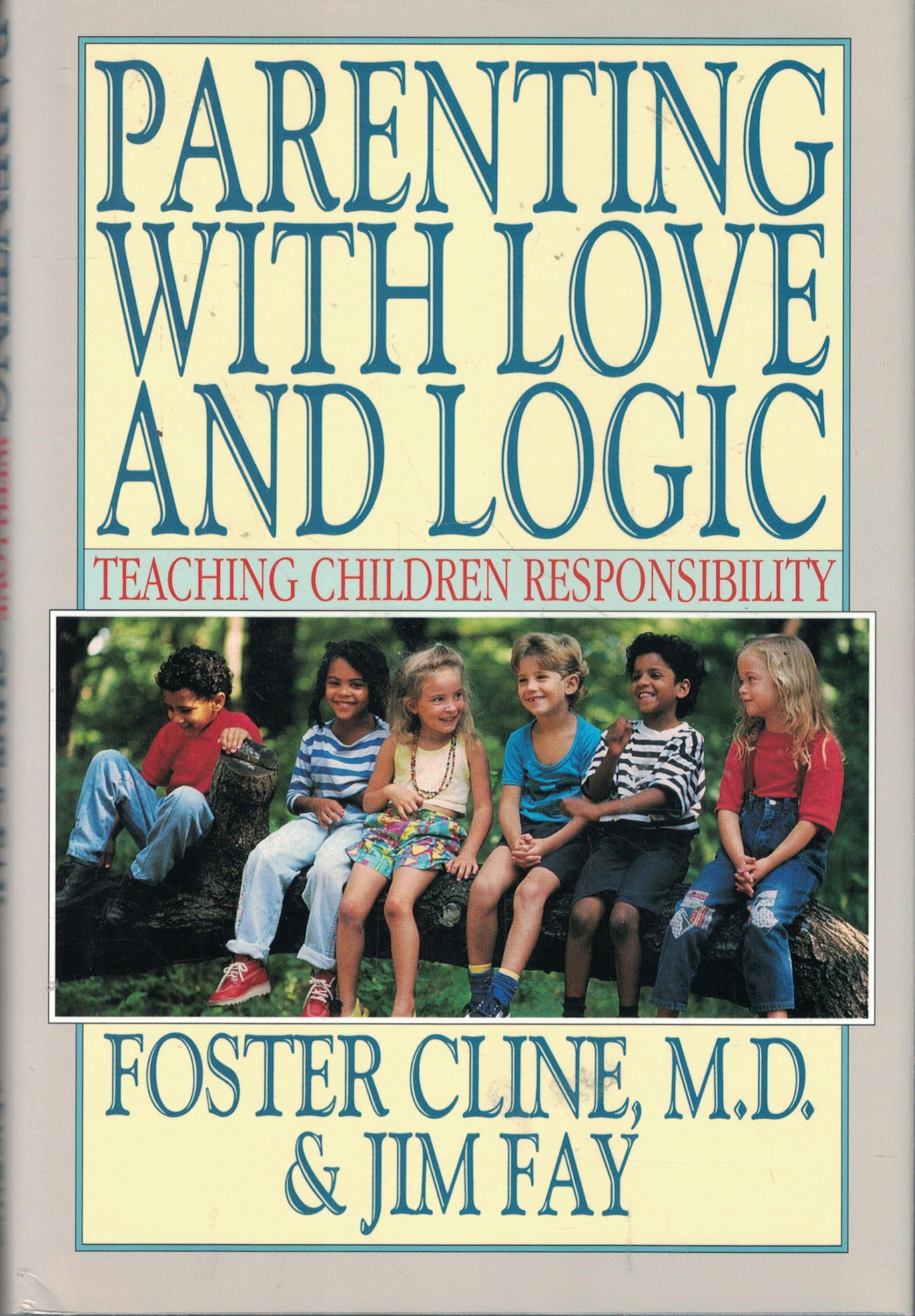 Parenting With Love and Logic : Teaching Children Responsibility The Happy Book Stack