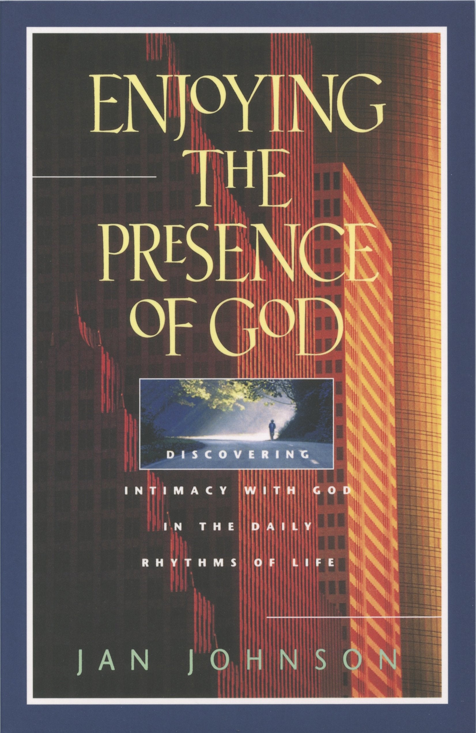 Enjoying the Presence of God: Discovering Intimacy with God in the Daily Rhythms of Life (Spiritual Formation Study Guides) The Happy Book Stack