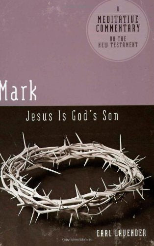 Mark: Jesus Is God's Son (Meditative Commentary on the New Testament) - 5656