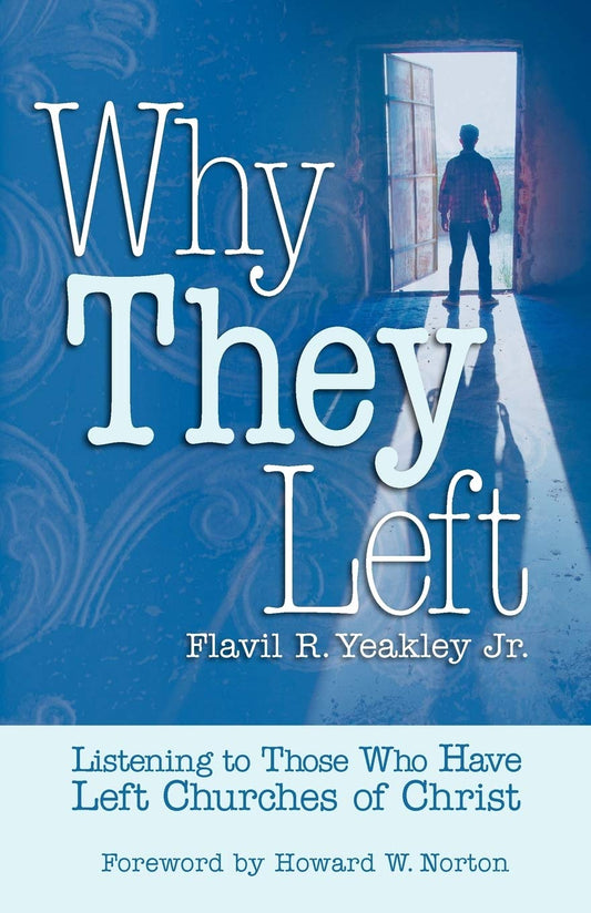 Why They Left: Listening to Those Who Have Left Churches of Christ - 9472