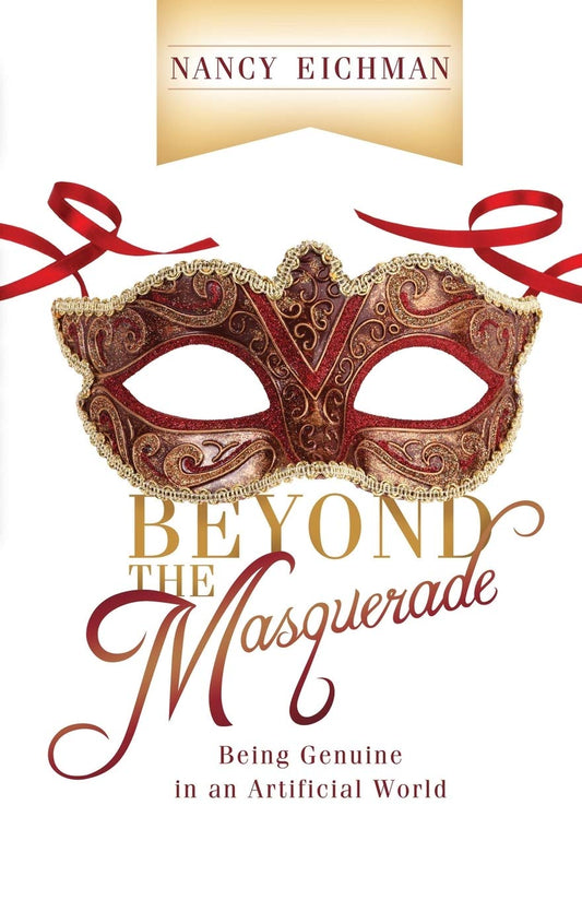 Beyond the Masquerade: Being Genuine in an Artificial World The Happy Book Stack